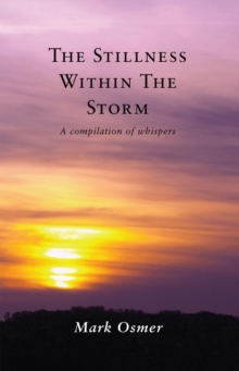 The Stillness Within The Storm: A compilation of whispers