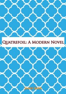 Quatrefoil: A Modern Novel