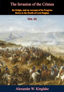 The Invasion of the Crimea: Vol. III [Sixth Edition]