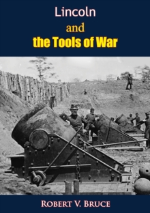 Lincoln and the Tools of War