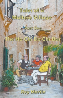 Tales of a Maltese Village : The Ho Chi Do Chi Bar