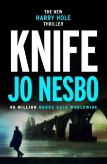 Knife : (Harry Hole 12), Hardback Book Knife : (Harry Hole 12), Hardback Book