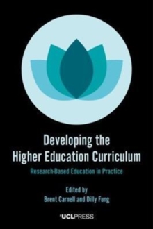Developing the Higher Education Curriculum : Research-Based Education in Practice, Hardback Book Developing the Higher Education Curriculum : Research-Based Education in Practice, Hardback Book