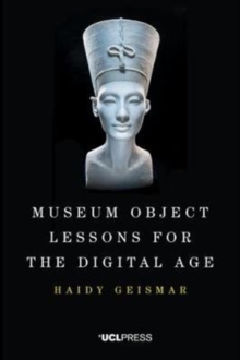 Museum Object Lessons for the Digital Age