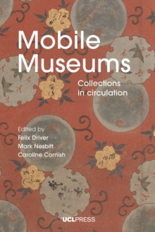 Mobile Museums : Collections in circulation