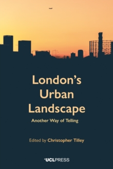 London's Urban Landscape : Another Way of Telling