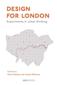 Design for London : Experiments in urban thinking