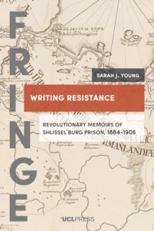 Writing Resistance : Revolutionary Memoirs of ShlisselBurg Prison, 1884-1906