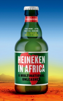 Heineken in Africa : A Multinational Unleashed