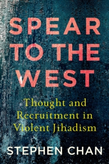 Spear to the West : Thought and Recruitment in Violent Jihadism