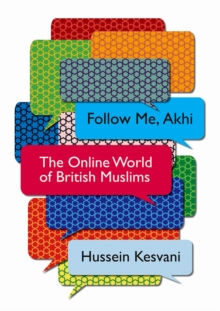 Follow Me, Akhi : The Online World of British Muslims