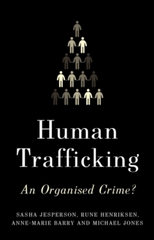 Human Trafficking : An Organized Crime?