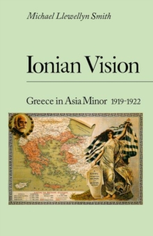 Ionian Vision : Greece in Asia Minor, 1919-22