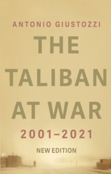 The Taliban at War : 2001 - 2021