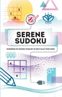 Serene Sudoku : Hundreds of Sudoku puzzles to help calm your mind