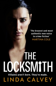 The Locksmith : 'The bravest new voice in crime fiction' Martina Cole