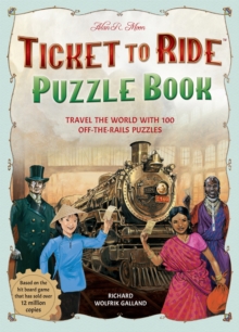 Ticket to Ride Puzzle Book : Travel the World with 100 Off-the-Rails Puzzles