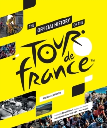 The Official History of The Tour De France : The Official History