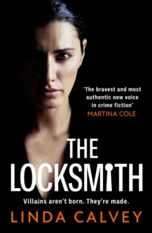 The Locksmith : 'The bravest new voice in crime fiction' Martina Cole