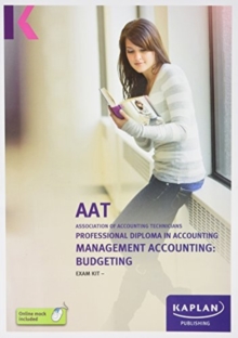 Management Accounting: Budgeting - Exam Kit, Paperback Book Management Accounting: Budgeting - Exam Kit, Paperback Book