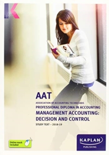MANAGEMENT ACCOUNTING: DECISION AND CONTROL - STUDY TEXT, Paperback / softback Book MANAGEMENT ACCOUNTING: DECISION AND CONTROL - STUDY TEXT, Paperback / softback Book