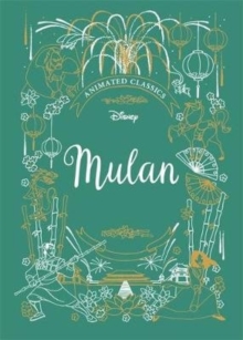 Mulan (Disney Animated Classics) : A deluxe gift book of the classic film - collect them all!