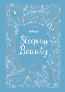 Sleeping Beauty (Disney Animated Classics) : A Deluxe Gift Book Of The Classic Film - Collect Them all!