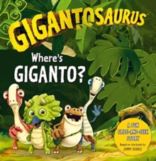 Gigantosaurus: Where's Giganto? : (slider board book), Novelty book Book Gigantosaurus: Where's Giganto? : (slider board book), Novelty book Book
