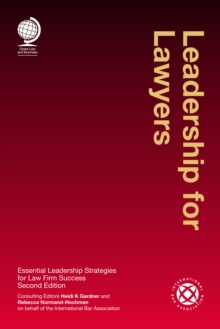 Leadership for Lawyers : Essential Leadership Strategies for Law Firm Success, Second Edition