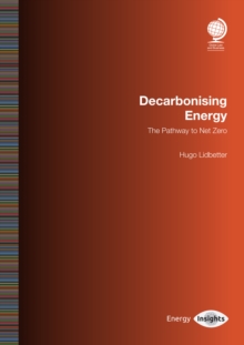 Decarbonising Energy : The Pathway to Net Zero