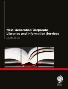 Next Generation Corporate Libraries and Information Services