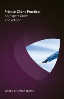 Private Client Practice : An Expert Guide, 2nd edition