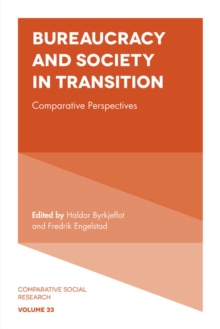 Bureaucracy and Society in Transition : Comparative Perspectives