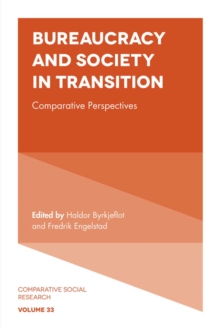 Bureaucracy and Society in Transition : Comparative Perspectives, Hardback Book Bureaucracy and Society in Transition : Comparative Perspectives, Hardback Book