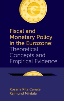 Fiscal and Monetary Policy in the Eurozone : Theoretical Concepts and Empirical Evidence