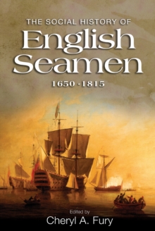 The Social History of English Seamen, 1650-1815