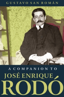 A Companion to Jose Enrique Rodo