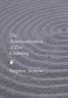 The Americanization of Zen Chanting