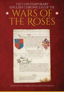 The Contemporary English Chronicles of the Wars of the Roses