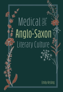 Medical Texts in Anglo-Saxon Literary Culture