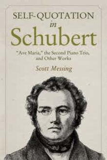 Self-Quotation in Schubert : Ave Maria, the Second Piano Trio, and Other Works