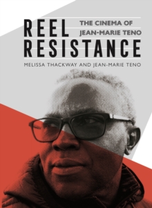 Reel Resistance - The Cinema of Jean-Marie Teno