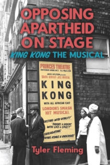 Opposing Apartheid on Stage : King Kong the Musical