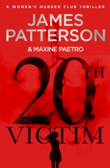 20th Victim : Three cities. Three bullets. Three murders. (Womens Murder Club 20)