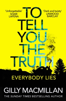 To Tell You the Truth : A twisty thriller thats impossible to put down