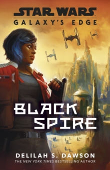 Galaxys Edge : Black Spire