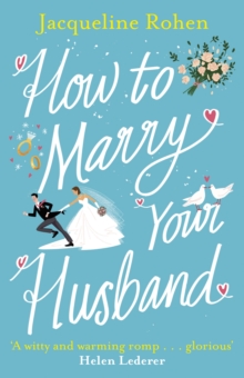 How to Marry Your Husband : A hilarious and heartwarming romantic comedy