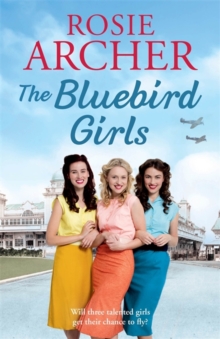 The Bluebird Girls : The Bluebird Girls 1, Hardback Book The Bluebird Girls : The Bluebird Girls 1, Hardback Book