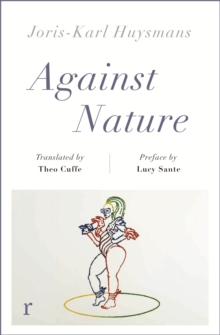 Against Nature (riverrun editions) : a new translation of the compulsively readable cult classic