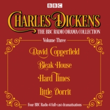 Charles Dickens - The BBC Radio Drama Collection Volume Three : David Copperfield, Bleak House, Hard Times, Little Dorrit, CD-Audio Book Charles Dickens - The BBC Radio Drama Collection Volume Three : David Copperfield, Bleak House, Hard Times, Little Dorrit, CD-Audio Book